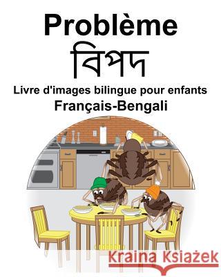 Français-Bengali Problème/বিপদ Livre d'images bilingue pour enfants Carlson, Richard 9781096149118 Independently Published - książka