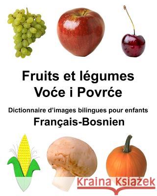 Français-Bosnien Fruits et legumes Dictionnaire d'images bilingues pour enfants Carlson Jr, Richard 9781984134547 Createspace Independent Publishing Platform - książka