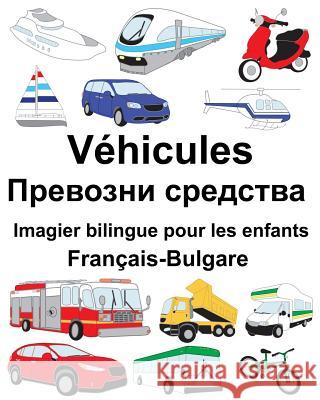 Français-Bulgare Véhicules Imagier bilingue pour les enfants Carlson, Suzanne 9781717189837 Createspace Independent Publishing Platform - książka
