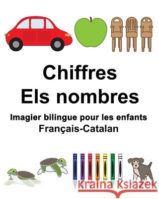 Français-Catalan Chiffres/Els nombres Imagier bilingue pour les enfants Carlson, Suzanne 9781981812288 Createspace Independent Publishing Platform - książka