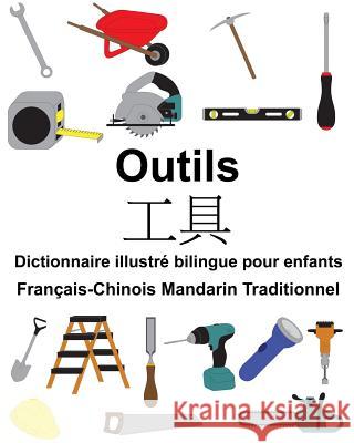Français-Chinois Mandarin Traditionnel Outils Dictionnaire illustré bilingue pour enfants Carlson, Suzanne 9781986137874 Createspace Independent Publishing Platform - książka