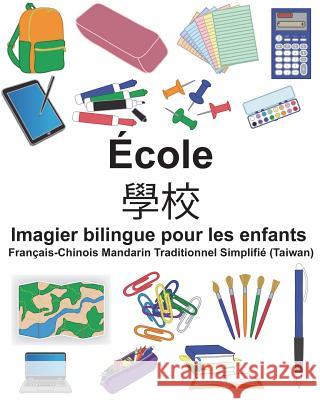 Français-Chinois Mandarin Traditionnel Simplifié (Taiwan) École Imagier bilingue pour les enfants Carlson, Suzanne 9781722865085 Createspace Independent Publishing Platform - książka