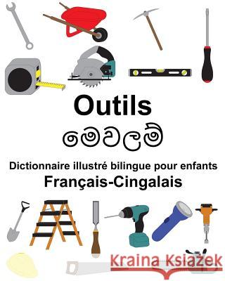 Français-Cingalais Outils Dictionnaire illustré bilingue pour enfants Carlson, Suzanne 9781986331234 Createspace Independent Publishing Platform - książka