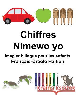 Français-Créole Haïtien Chiffres/Nimewo yo Imagier bilingue pour les enfants Carlson, Suzanne 9781981905560 Createspace Independent Publishing Platform - książka