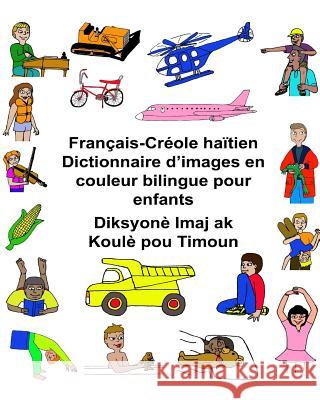 Français-Créole haïtien Dictionnaire d'images en couleur bilingue pour enfants Carlson, Kevin 9781542585668 Createspace Independent Publishing Platform - książka