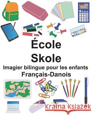 Français-Danois École/Skole Imagier bilingue pour les enfants Carlson, Suzanne 9781722866570 Createspace Independent Publishing Platform - książka