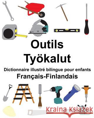 Français-Finlandais Outils/Työkalut Dictionnaire illustré bilingue pour enfants Carlson, Suzanne 9781986165914 Createspace Independent Publishing Platform - książka