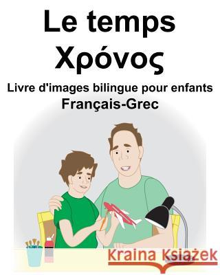 Français-Grec Le temps Livre d'images bilingue pour enfants Carlson, Suzanne 9781728808659 Independently Published - książka