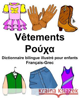 Français-Grec Vêtements Dictionnaire bilingue illustré pour enfants Carlson Jr, Richard 9781977887481 Createspace Independent Publishing Platform - książka