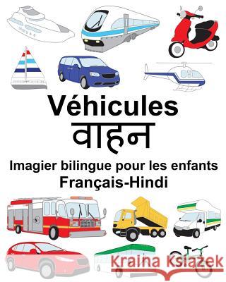 Français-Hindi Véhicules Imagier bilingue pour les enfants Carlson, Suzanne 9781717321732 Createspace Independent Publishing Platform - książka