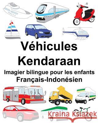 Français-Indonésien Véhicules/Kendaraan Imagier bilingue pour les enfants Carlson, Suzanne 9781717330154 Createspace Independent Publishing Platform - książka