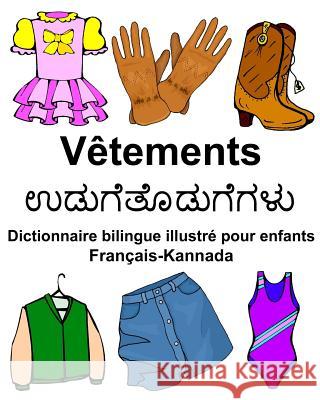 Français-Kannada Vêtements Dictionnaire bilingue illustré pour enfants Carlson Jr, Richard 9781977901842 Createspace Independent Publishing Platform - książka