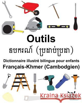 Français-Khmer (Cambodgien) Outils Dictionnaire illustré bilingue pour enfants Carlson, Suzanne 9781986216357 Createspace Independent Publishing Platform - książka