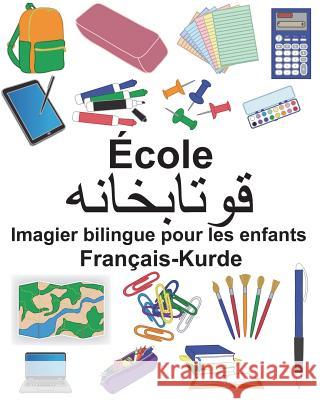 Français-Kurde École Imagier bilingue pour les enfants Carlson, Suzanne 9781722942526 Createspace Independent Publishing Platform - książka