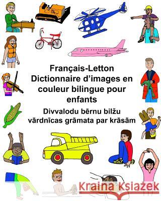 Français-Letton Dictionnaire d'images en couleur bilingue pour enfants Carlson, Kevin 9781542606783 Createspace Independent Publishing Platform - książka