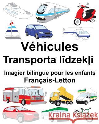 Français-Letton Véhicules Imagier bilingue pour les enfants Carlson, Suzanne 9781717470881 Createspace Independent Publishing Platform - książka