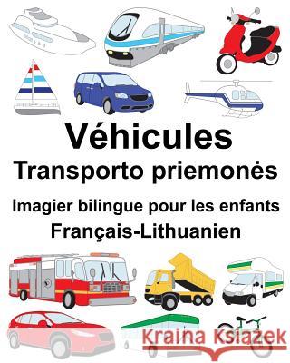 Français-Lithuanien Véhicules Imagier bilingue pour les enfants Carlson, Suzanne 9781717471314 Createspace Independent Publishing Platform - książka