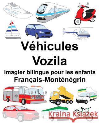 Français-Monténégrin Véhicules/Vozila Imagier bilingue pour les enfants Carlson, Suzanne 9781717553195 Createspace Independent Publishing Platform - książka