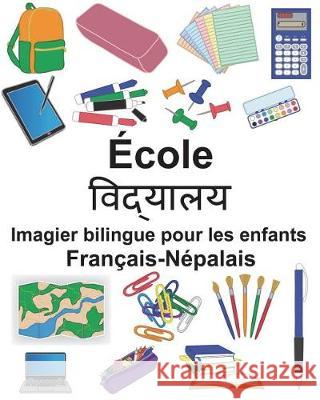 Français-Népalais École Imagier bilingue pour les enfants Carlson, Suzanne 9781723259012 Createspace Independent Publishing Platform - książka