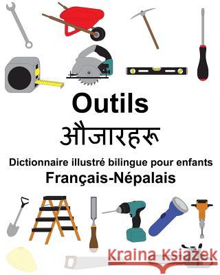 Français-Népalais Outils Dictionnaire illustré bilingue pour enfants Carlson, Suzanne 9781986256858 Createspace Independent Publishing Platform - książka