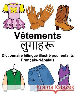 Français-Népalais Vêtements Dictionnaire bilingue illustré pour enfants Carlson Jr, Richard 9781977996718 Createspace Independent Publishing Platform - książka