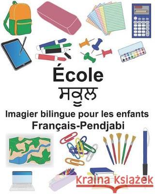 Français-Pendjabi École Imagier bilingue pour les enfants Carlson, Suzanne 9781723555381 Createspace Independent Publishing Platform - książka