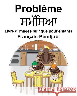 Français-Pendjabi Problème Livre d'images bilingue pour enfants Carlson, Richard 9781097916351 Independently Published - książka