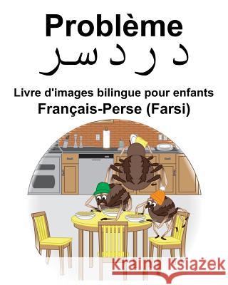 Français-Perse (Farsi) Problème/دردسر Livre d'images bilingue pour enfants Carlson, Richard 9781097909940 Independently Published - książka