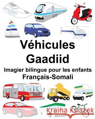 Français-Somali Véhicules/Gaadiid Imagier bilingue pour les enfants Carlson, Suzanne 9781718627482 Createspace Independent Publishing Platform - książka