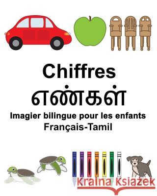 Français-Tamil Chiffres Imagier bilingue pour les enfants Carlson, Suzanne 9781983469527 Createspace Independent Publishing Platform - książka