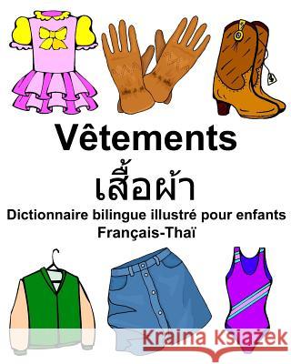 Français-Thaï Vêtements Dictionnaire bilingue illustré pour enfants Carlson Jr, Richard 9781977794840 Createspace Independent Publishing Platform - książka