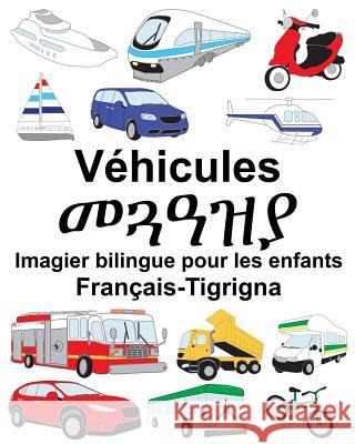 Français-Tigrigna Véhicules Imagier bilingue pour les enfants Carlson, Suzanne 9781718804517 Createspace Independent Publishing Platform - książka