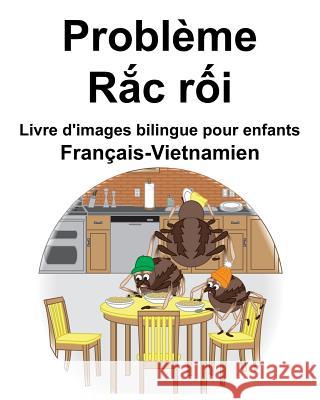 Français-Vietnamien Problème/Rắc rối Livre d'images bilingue pour enfants Carlson, Richard 9781098657307 Independently Published - książka