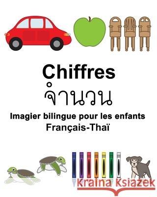 Français-Thaï Chiffres Imagier bilingue pour les enfants Carlson, Suzanne 9781983470899 Createspace Independent Publishing Platform - książka