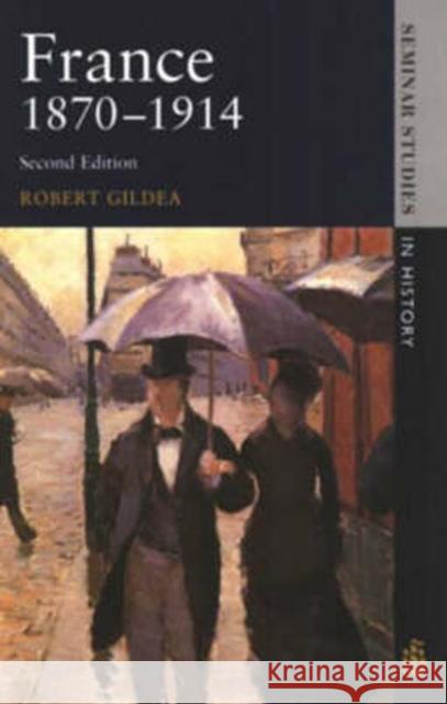 France 1870-1914 Robert Gildea Robert Gilden 9780582292215 Longman Publishing Group - książka