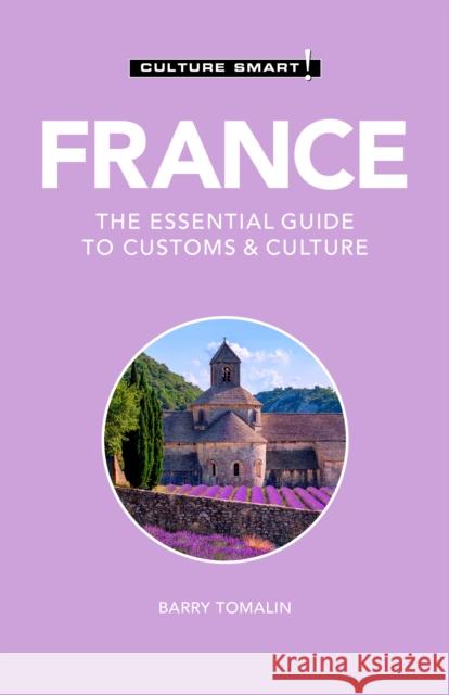 France - Culture Smart!: The Essential Guide to Customs & Culture Barry Tomalin 9781787022683 Kuperard - książka