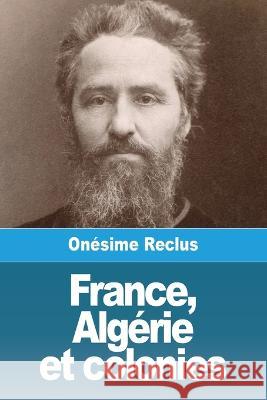 France, Algerie et colonies Onesime Reclus   9783988810830 Prodinnova - książka