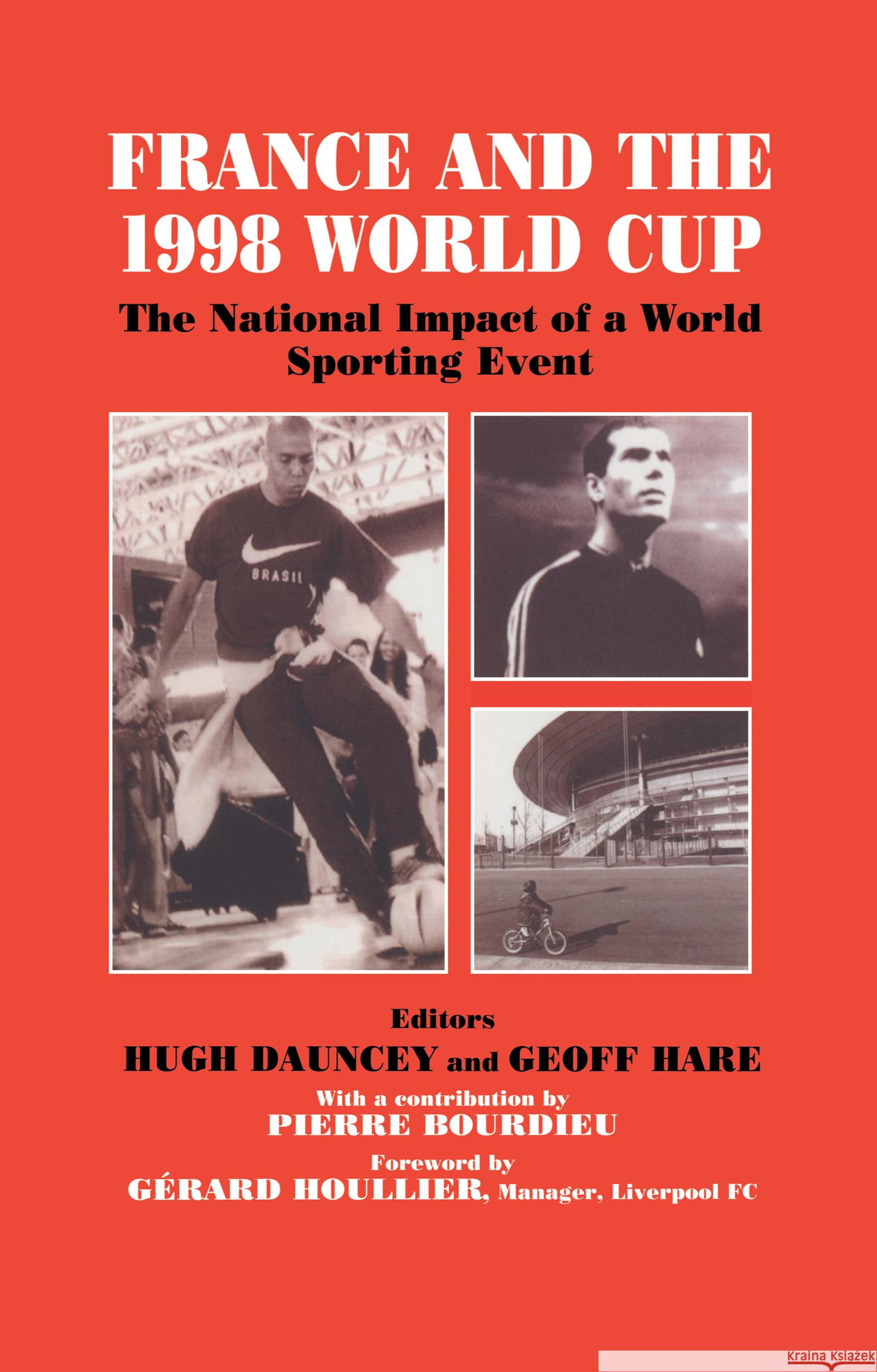 France and the 1998 World Cup: The National Impact of a World Sporting Event Dauncey, Hugh 9780714648873 Frank Cass Publishers - książka