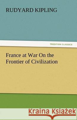 France at War on the Frontier of Civilization  9783842448162 tredition GmbH - książka