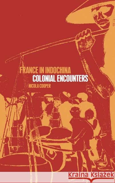 France in Indochina: Colonial Encounters Cooper, Nicola 9781859734766  - książka