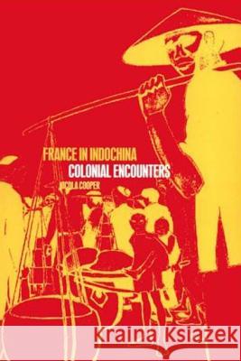 France in Indochina: Colonial Encounters Cooper, Nicola 9781859734810 Berg Publishers - książka