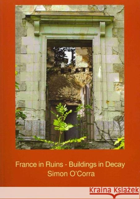 France in Ruins - Buildings in Decay  9781906137236 Golden House Publications - książka