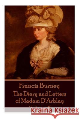 Frances Burney - The Diary and Letters of Madam d'Arblay - Volume II Burney, Frances 9781785434891 Scribe Publishing - książka