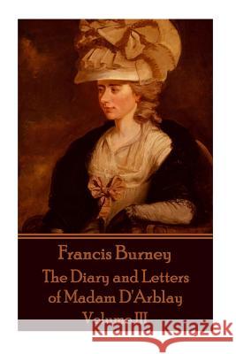 Frances Burney - The Diary and Letters of Madam D'Arblay - Volume III Frances Burney 9781785434907 Scribe Publishing - książka