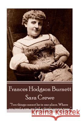 Frances Hodgson Burnett - Sara Crewe Frances Hodgson Burnett 9781780006581 Word to the Wise - książka