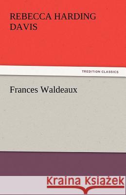 Frances Waldeaux  9783842437203 tredition GmbH - książka