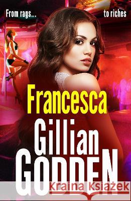 Francesca: A completely gripping gritty gangland thriller from Gillian Godden Gillian Godden 9781802801279 Boldwood Books Ltd - książka