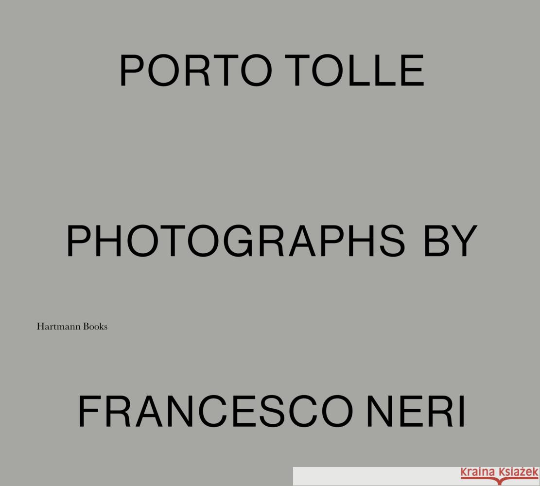 Francesco Neri | Porto Tolle Neri, Francesco 9783960701095 Hartmann Projects - książka