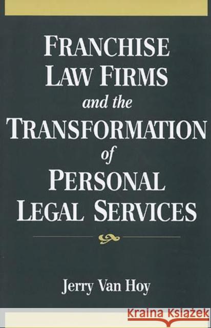 Franchise Law Firms and the Transformation of Personal Legal Services  9781567201352 Greenwood Press - książka