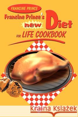 Francine Prince's New Diet for Life Cookbook Francine Prince 9780595135479 iUniverse - książka